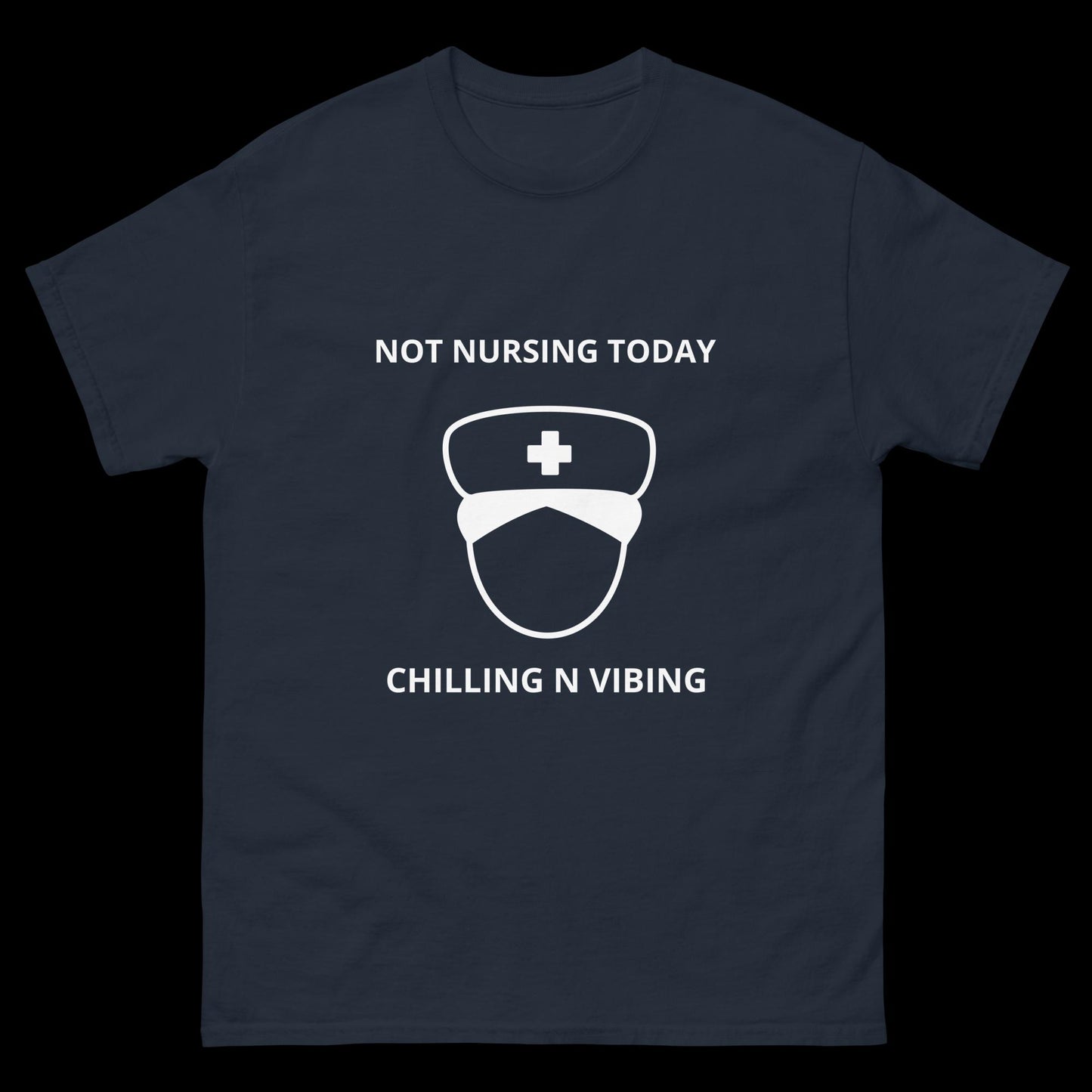 Nurse Chilling n Vibing classic tee