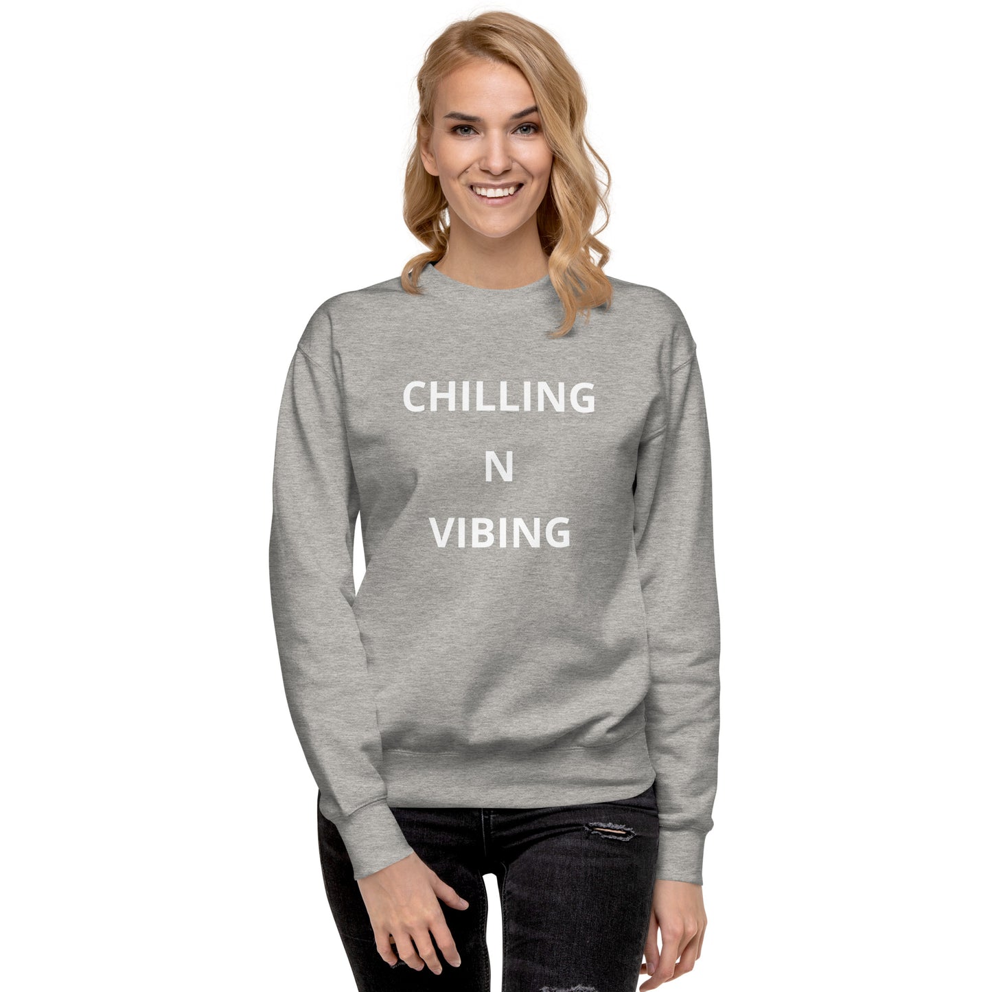 Chilling N Vibing Premium Sweatshirt