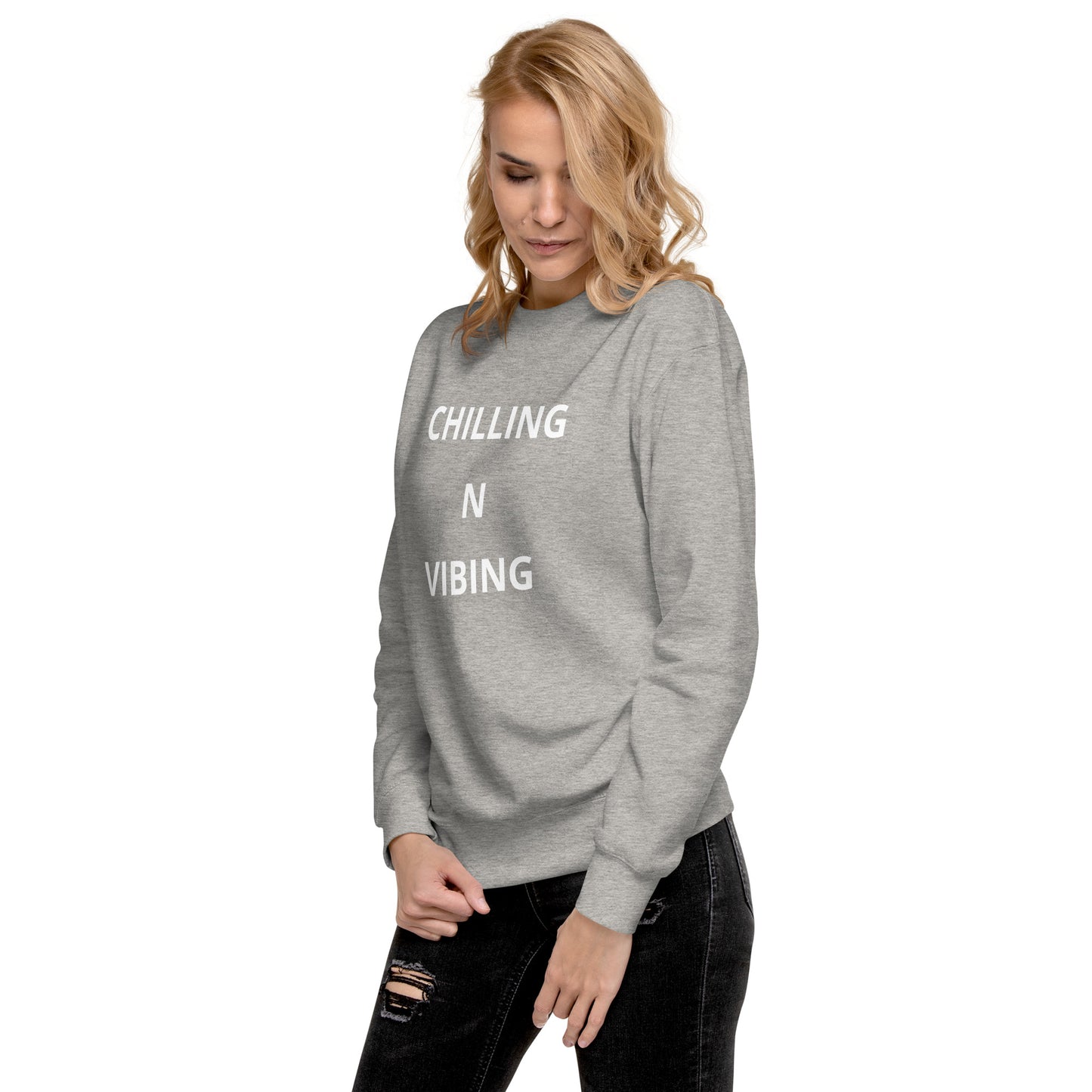 Chilling N Vibing Premium Sweatshirt