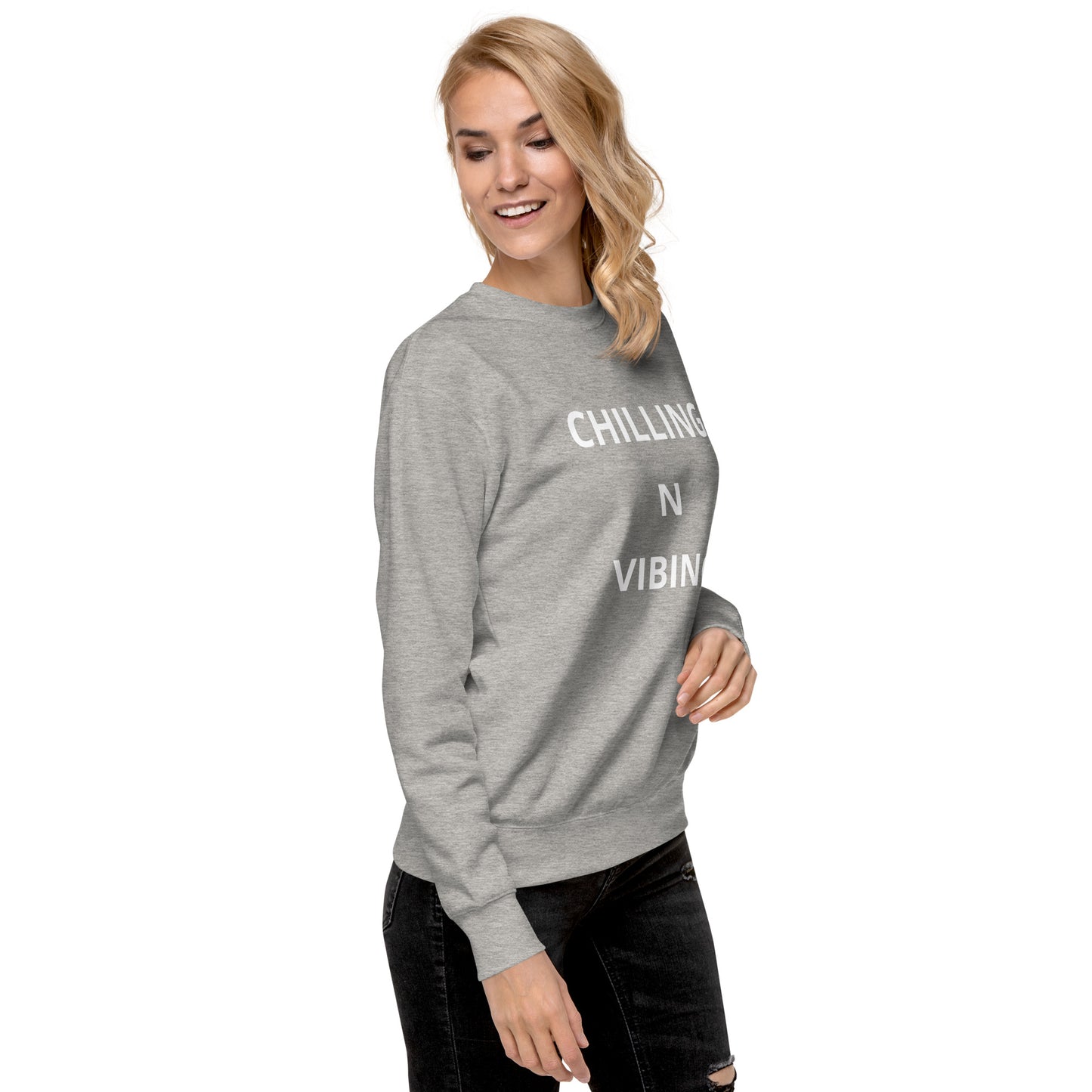 Chilling N Vibing Premium Sweatshirt