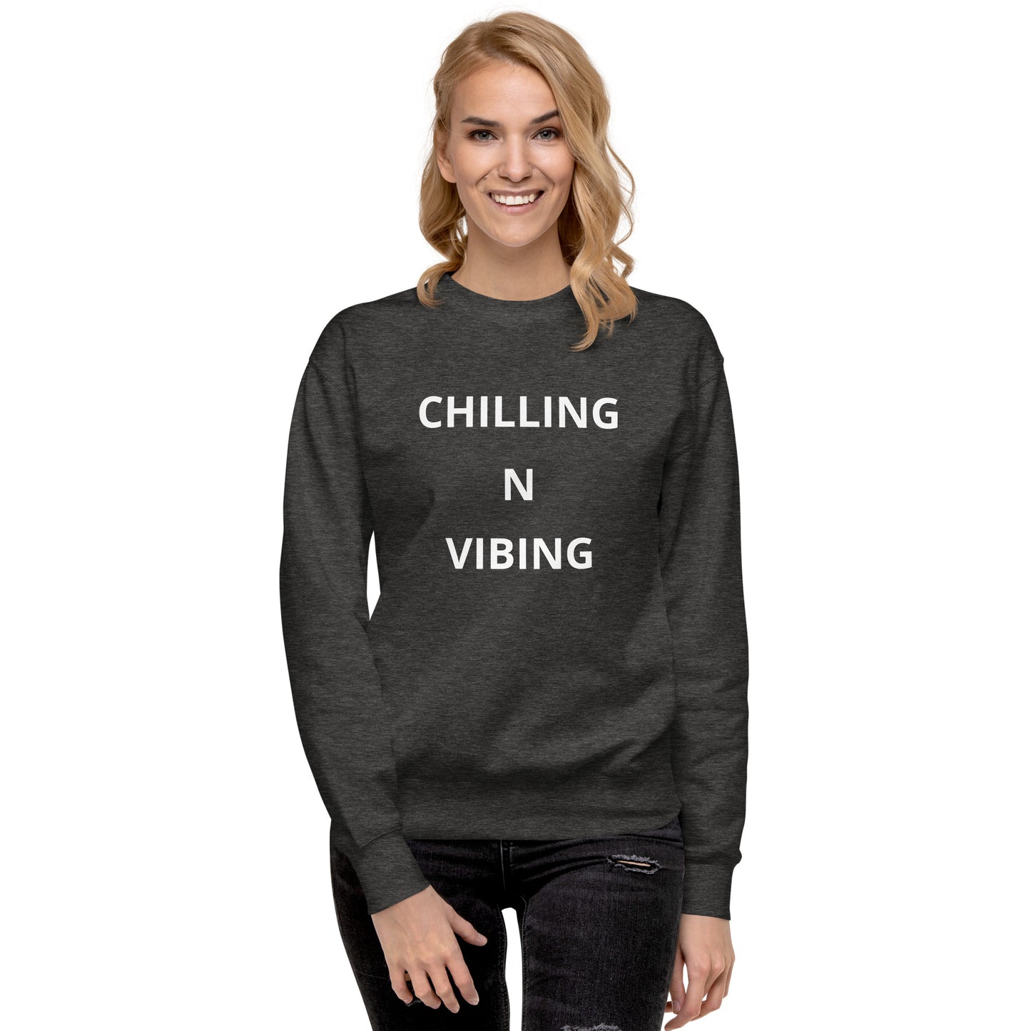 Chilling N Vibing Premium Sweatshirt