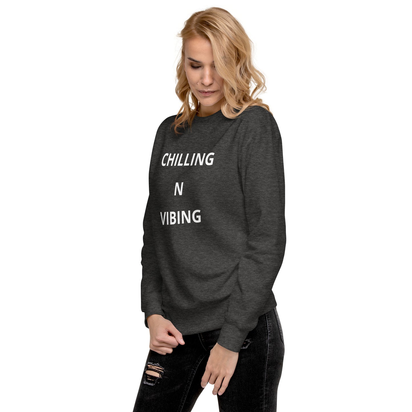 Chilling N Vibing Premium Sweatshirt