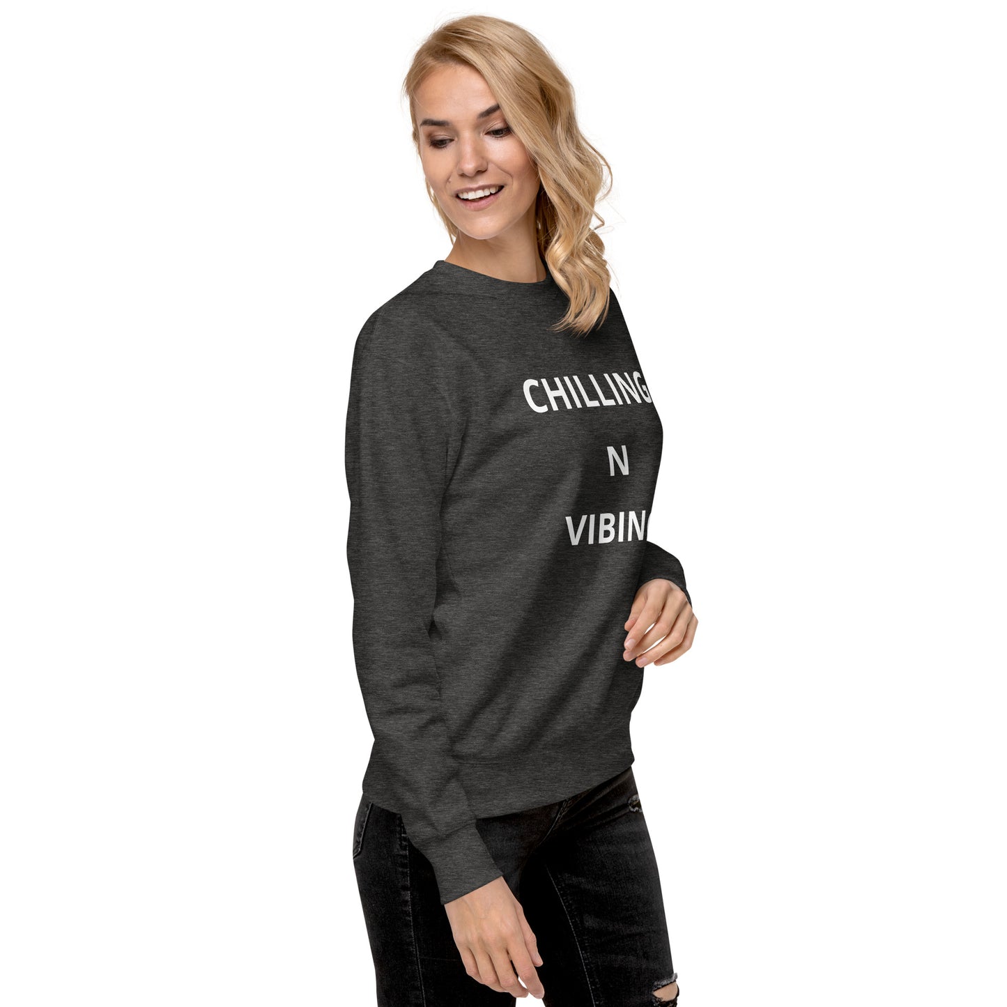 Chilling N Vibing Premium Sweatshirt