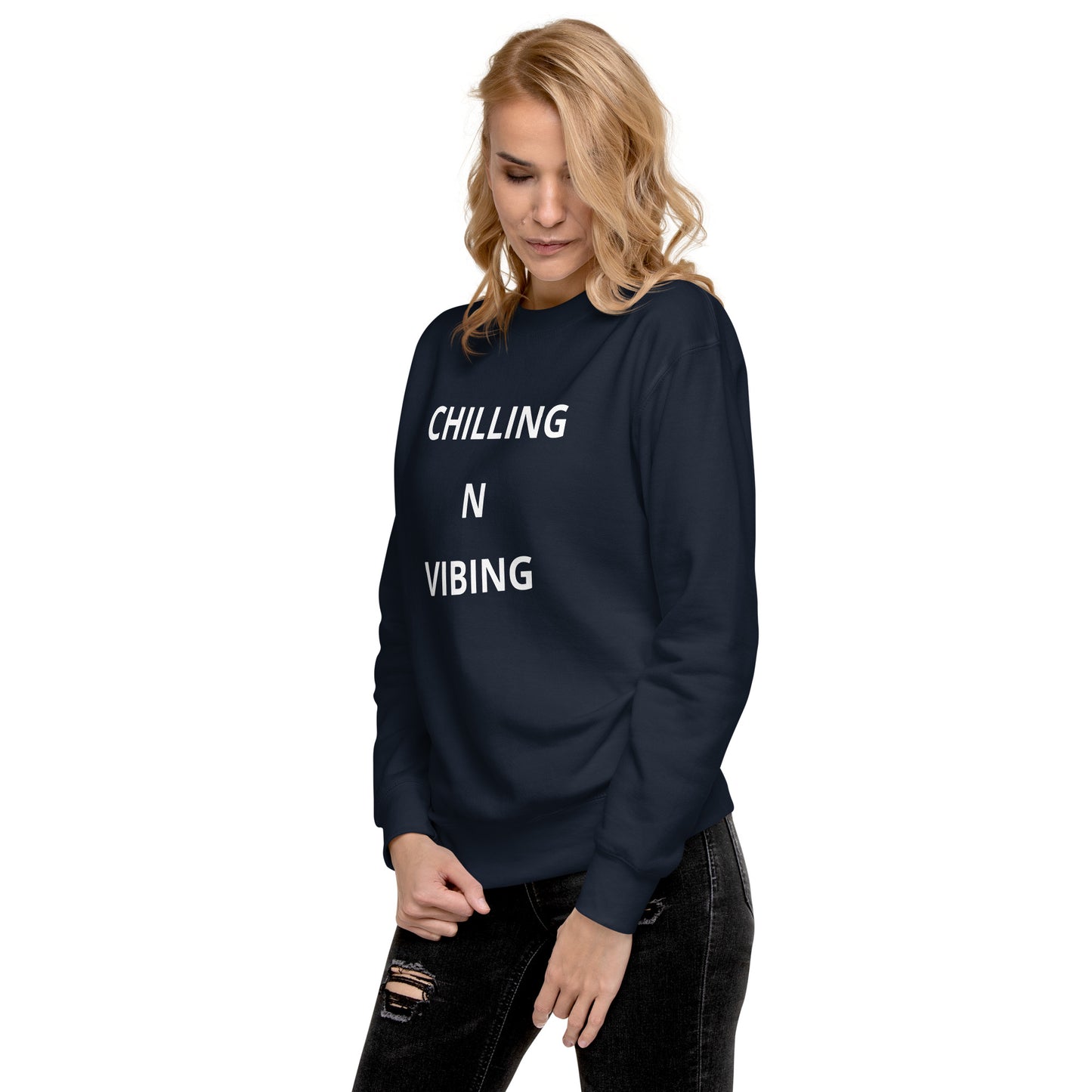 Chilling N Vibing Premium Sweatshirt