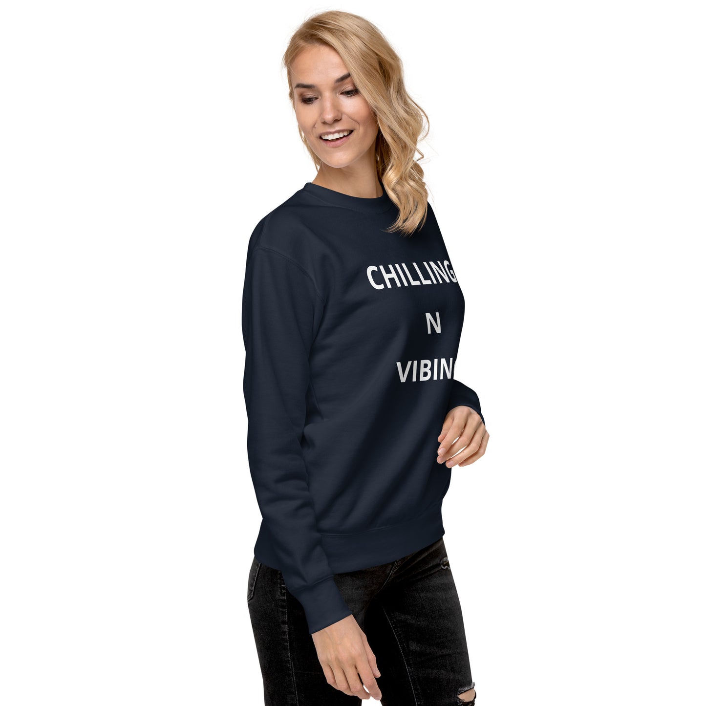 Chilling N Vibing Premium Sweatshirt