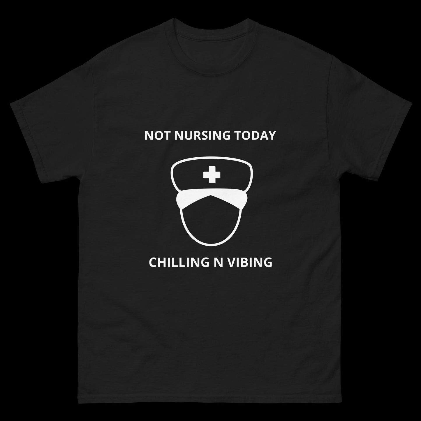 Nurse Chilling n Vibing  classic tee