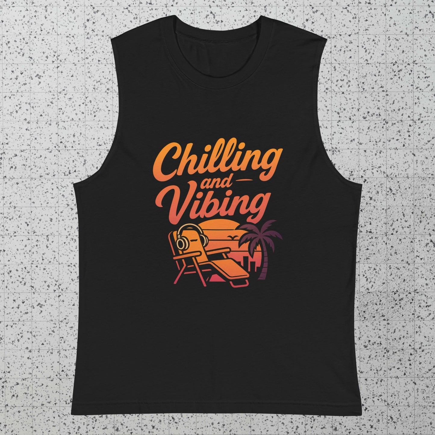 SUMMER VIBES CHILLING N VIBING MUSCLE SHIRT - CHILLING N VIBING 😎