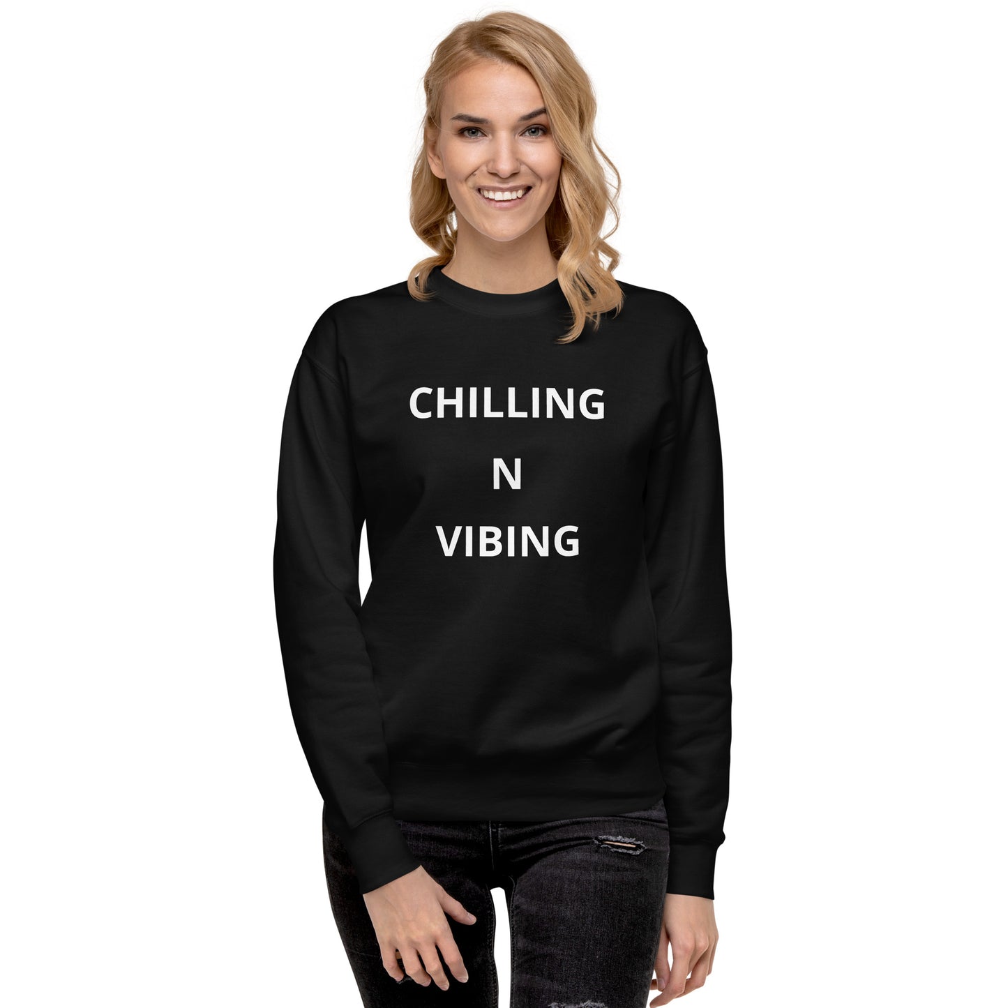 Chilling N Vibing  Premium Sweatshirt