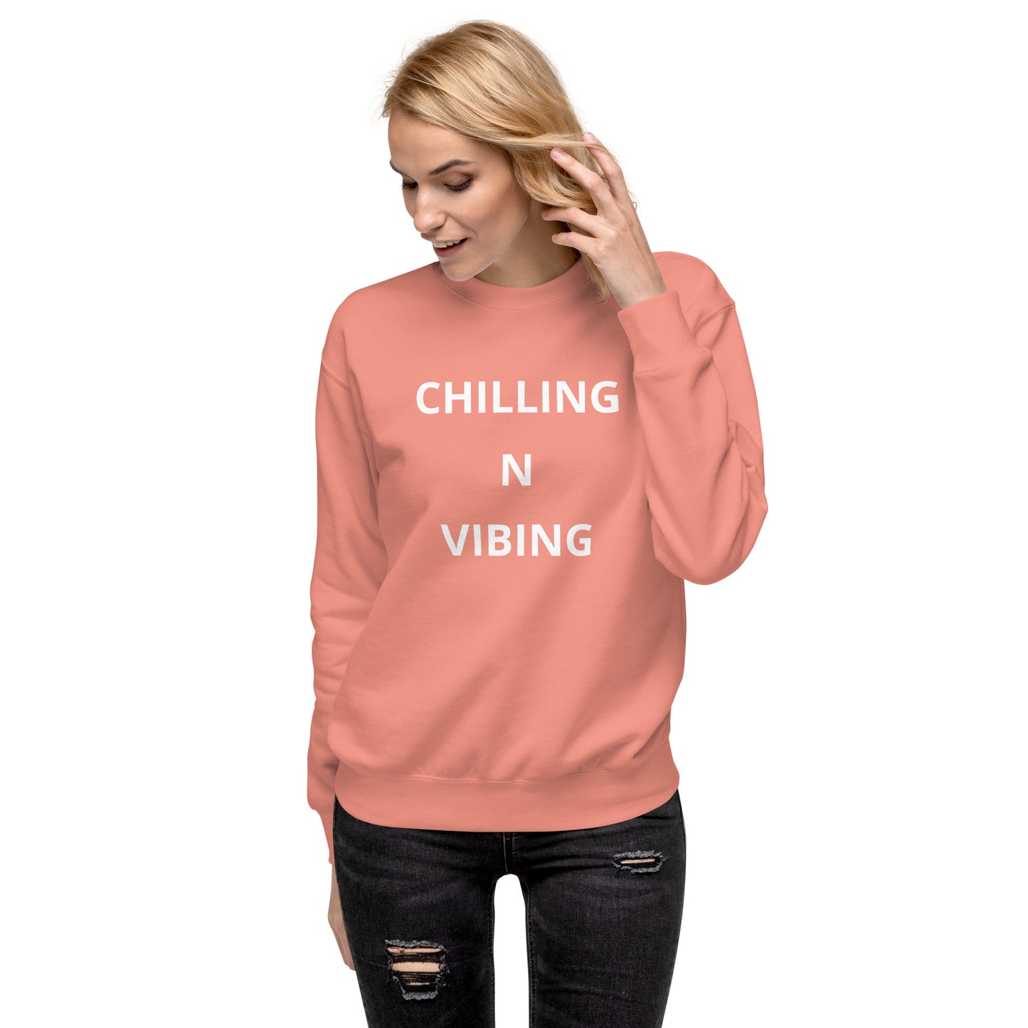 Chilling N Vibing  Premium Sweatshirt