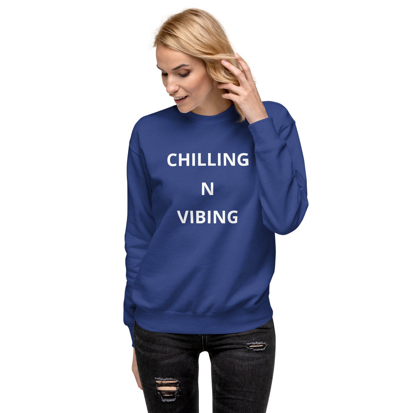 Chilling N Vibing  Premium Sweatshirt